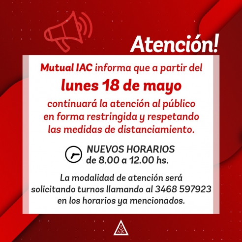 MUTUAL IAC: NUEVOS HORARIOS DE ATENCIÓN - 18/05/20