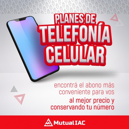 MUTUAL IAC: PLANES DE TELEFONÍA CELULAR – 14/07/21
